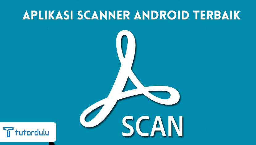 Aplikasi Scanner Android Terbaik
