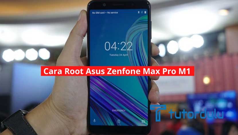 Cara Root Asus Zenfone Max Pro M1