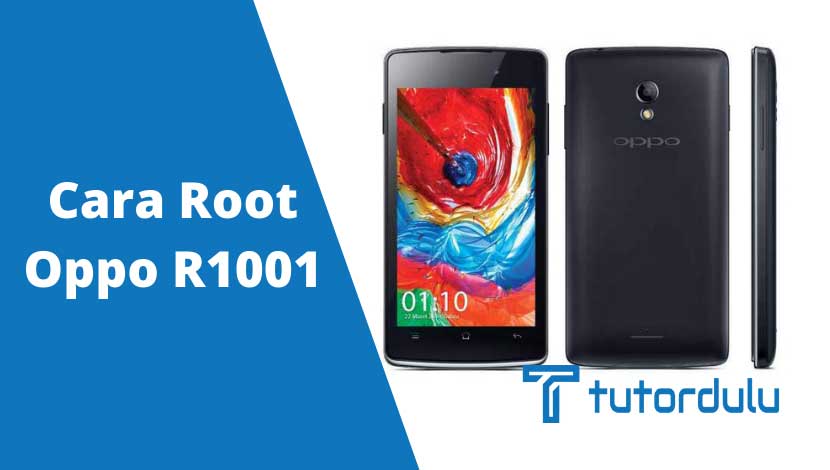 Cara Root Oppo R1001