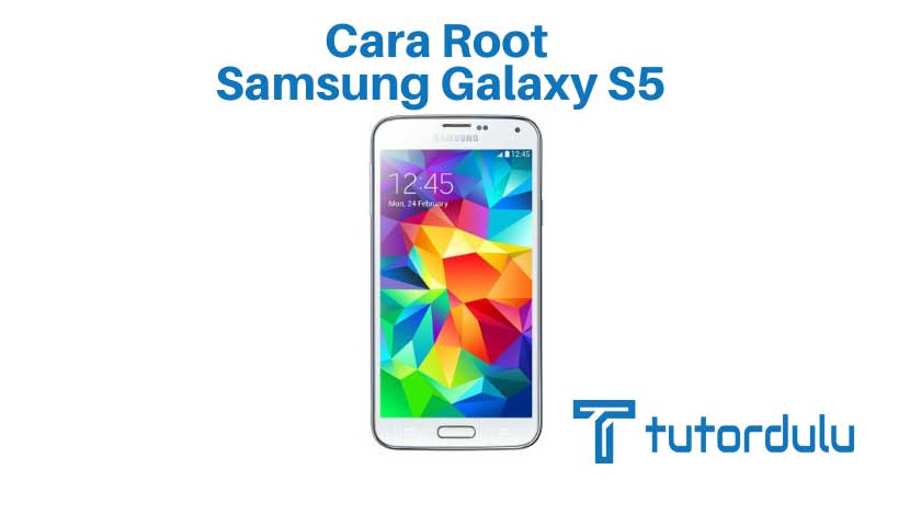 Cara Root Samsung Galaxy S5