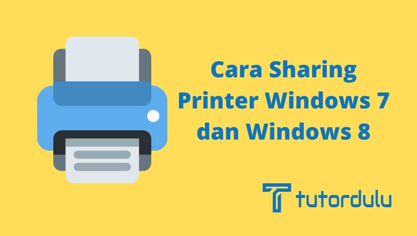 Cara Sharing Printer Windows 7 dan Windows 8