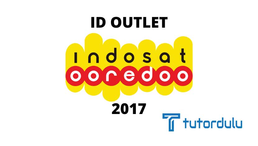 ID Outlet Indosat 2017 : Aktivasi Kartu Perdana Indosat