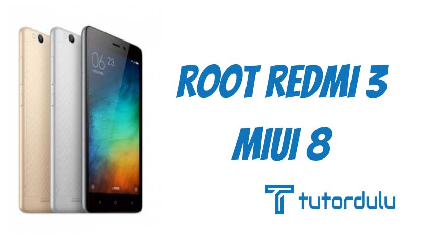 Root Redmi 3 MIUI 8