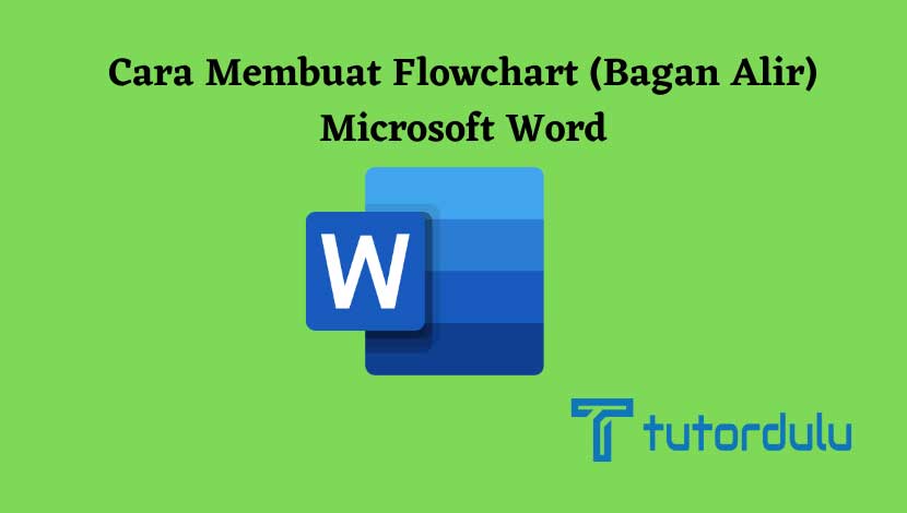 5 Cara Membuat Flowchart (Bagan Alir) Microsoft Word