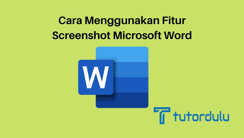 6 Cara Menggunakan Fitur Screenshot Microsoft Word
