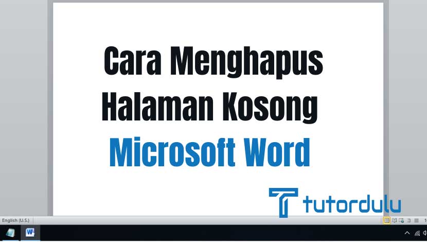3 Cara Menghapus Halaman Kosong Microsoft Word