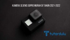 Kamera Sejenis GoPro Murah di Tahun 2021-2022