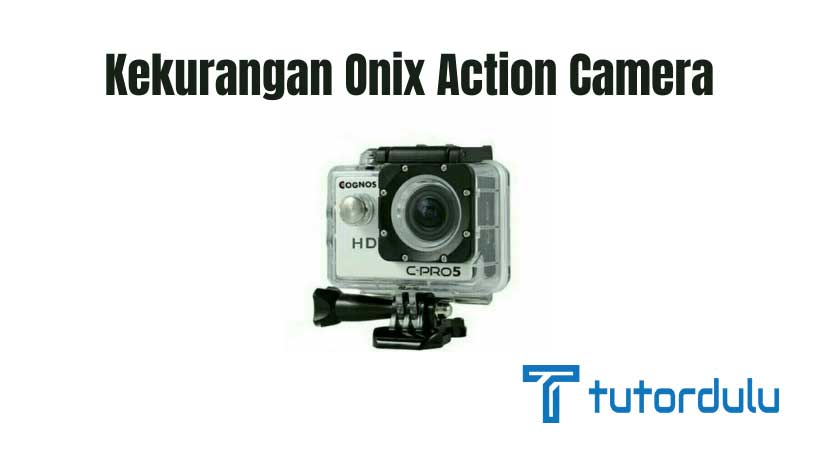 Kekurangan Onix Action Camera : Action Camera 300rb an