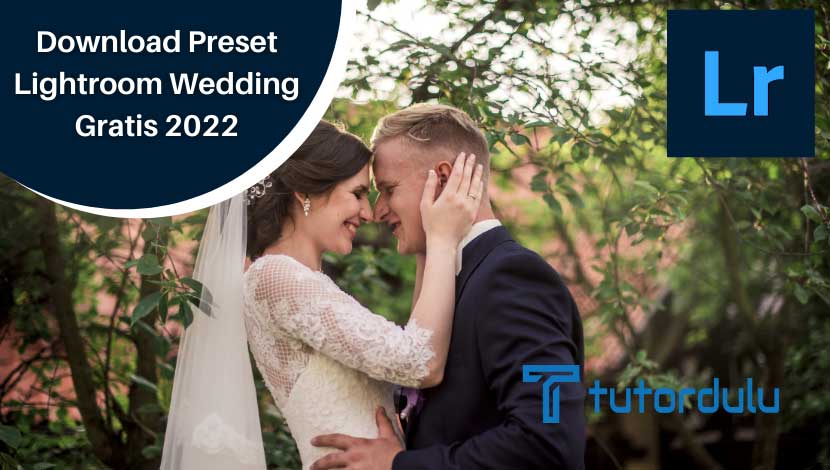 Download Preset Lightroom Wedding Gratis 2022