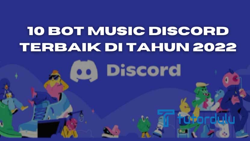 10 Bot Music Discord Terbaik di Tahun 2022
