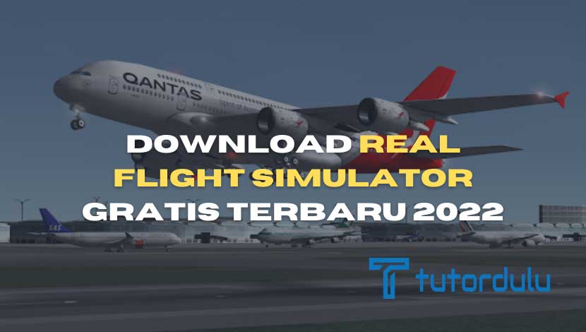 Download Real Flight Simulator Gratis Terbaru 2022