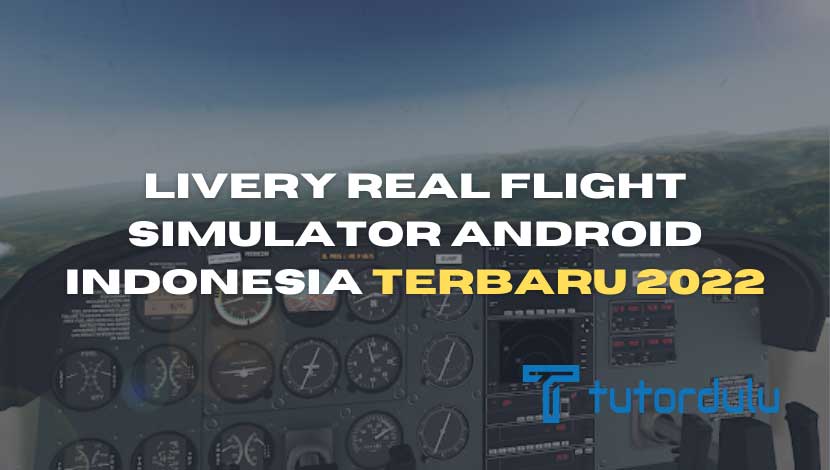 Livery Real Flight Simulator Android Indonesia Terbaru 2022