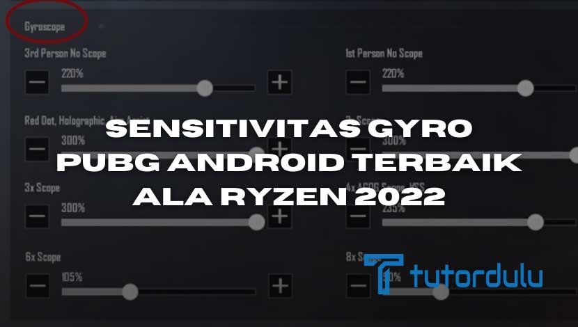Sensitivitas Gyro PUBG Android Terbaik Ala Ryzen 2022