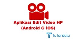 10 Aplikasi Edit Video HP (Android dan iOS) 2022