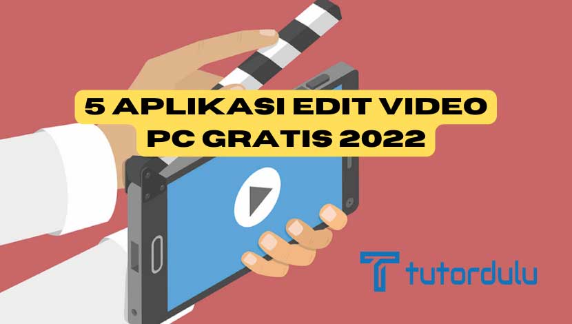 5 Aplikasi Edit Video PC Gratis 2022