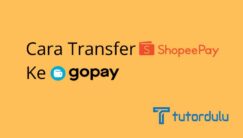 7 Cara Transfer ShopeePay Ke Gopay
